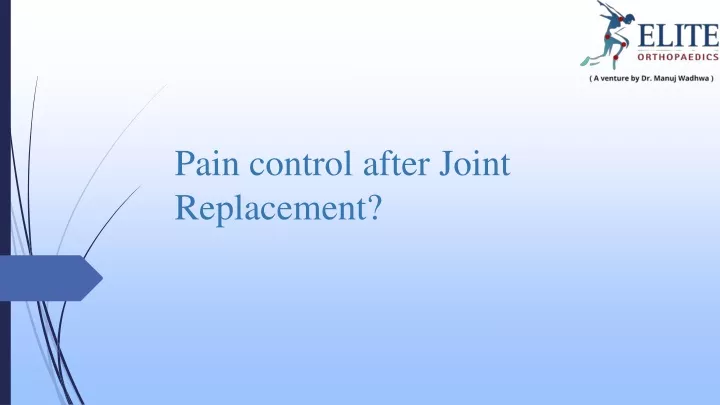 pain control after joint replacement