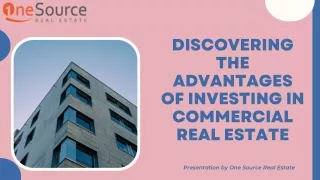 Discovering the Advantages of Investing in Commercial Real Estate