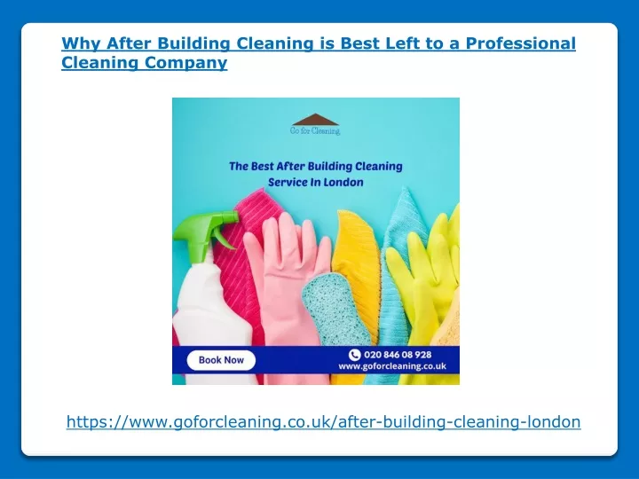 why after building cleaning is best left