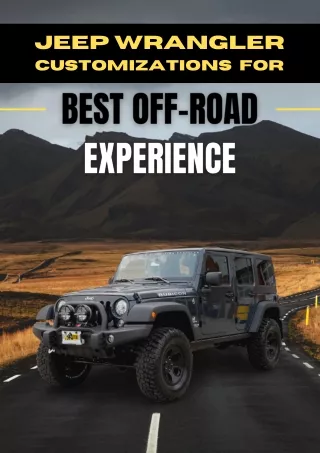 Customize Your Jeep to Maximize Your Off-Roading Experience