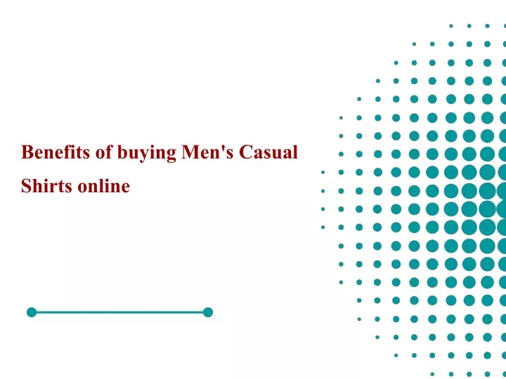 benefits of buying men s casual shirts online