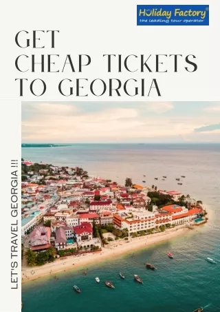 Get Cheap Tickets to Georgia  Holiday Factory