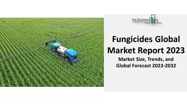 fungicides global market report 2023 market size