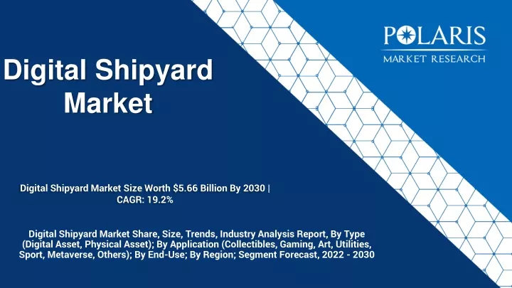 digital shipyard market size worth 5 66 billion by 2030 cagr 19 2