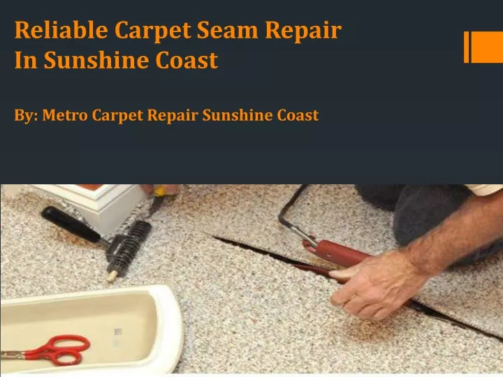 reliable carpet seam repair in sunshine coast by metro carpet repair sunshine coast