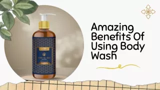 Amazing Benefits Of Using Body Wash