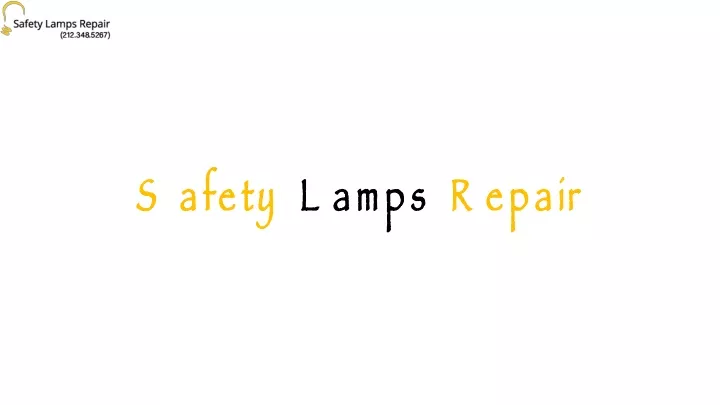 safety lamps repair