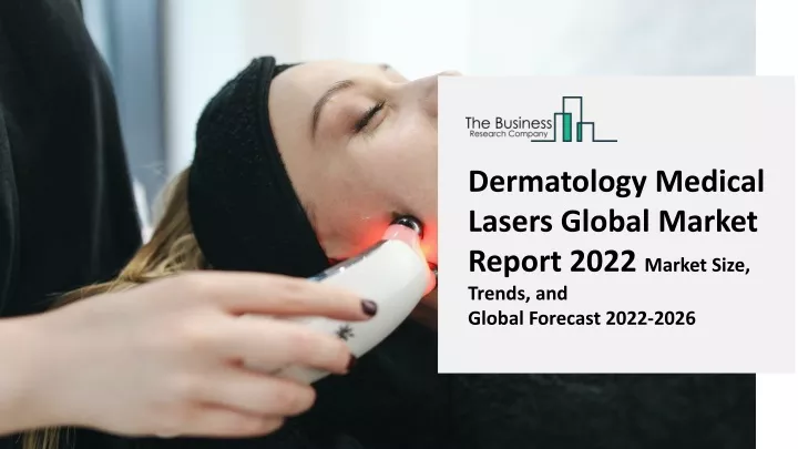 dermatology medical lasers global market report