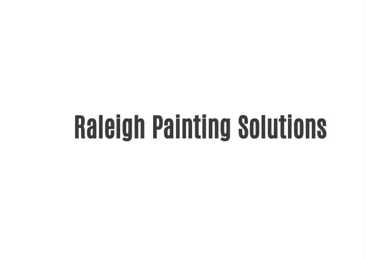raleigh painting solutions