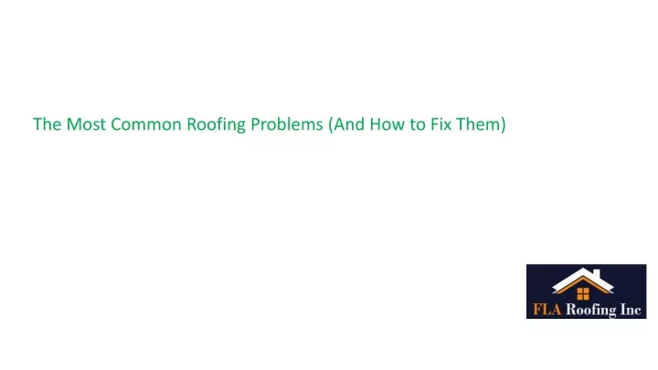 the most common roofing problems