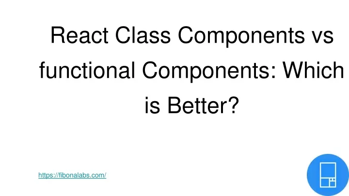 react class components vs functional components which is better