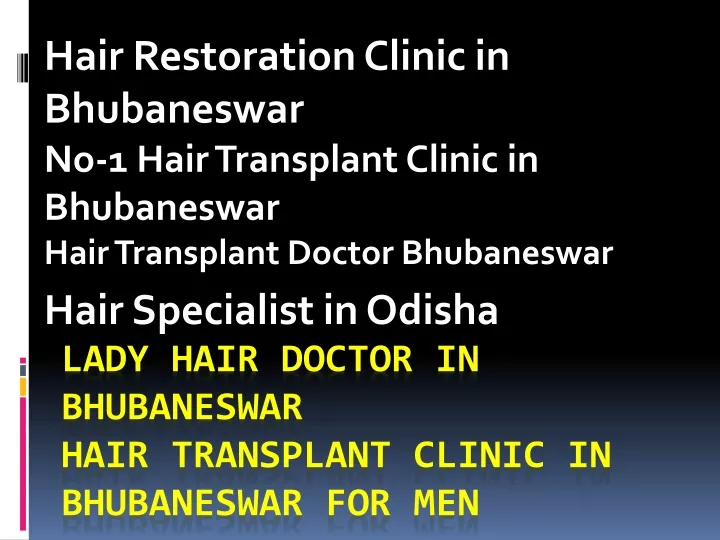 lady hair doctor in bhubaneswar hair transplant clinic in bhubaneswar for men