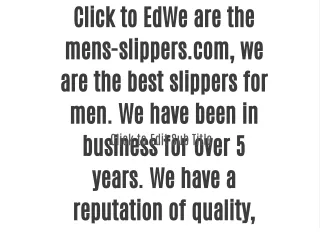 click to edwe are the mens slippers