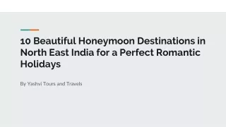 10 Beautiful Honeymoon Destinations in North East India for a Perfect Romantic H