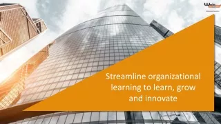streamline organizational learning to learn grow
