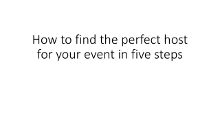 How to find the perfect host for your event in five steps