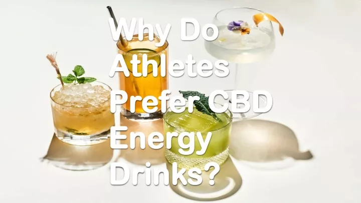 why do athletes prefer cbd energy drinks