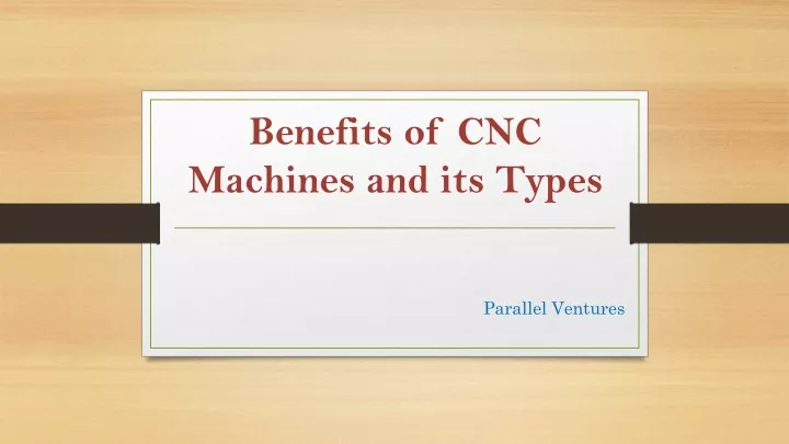 benefits of cnc machines and its types