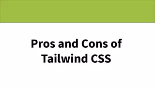 Pros and Cons of Tailwind CSS