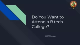 Do You Want to Attend a B.tech College_