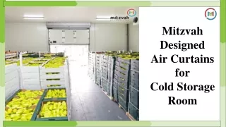 Mitzvah Designed Air Curtains for Cold Storage Room