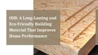 OSB_ A Long-Lasting and Eco-Friendly Building Material That Improves Home Performance