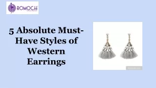 5 Absolute Must-Have Styles of Western Earrings