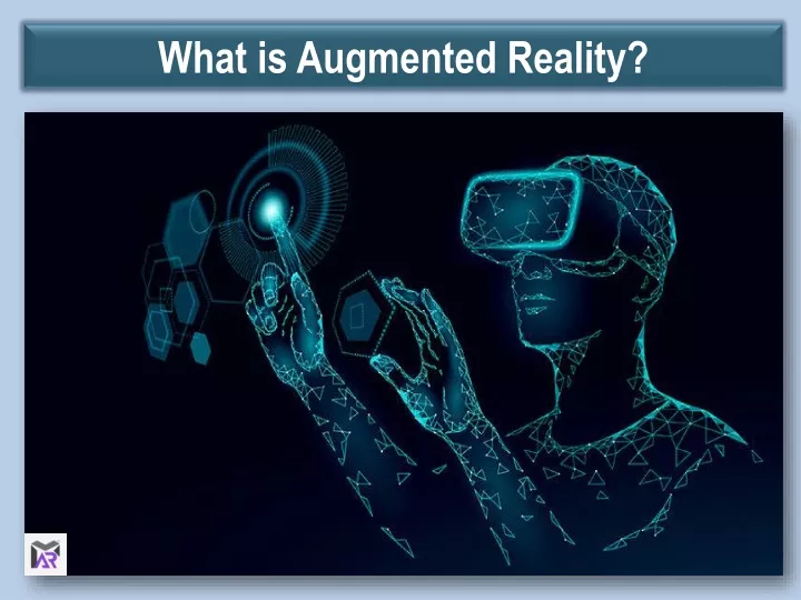 PPT - What is Augmented Reality ? PowerPoint Presentation, free ...