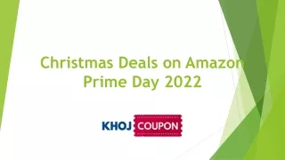 Christmas Deals on Amazon Prime Day 2022_Khoj Coupon