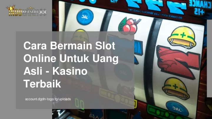 cara bermain slot online untuk uang asli kasino