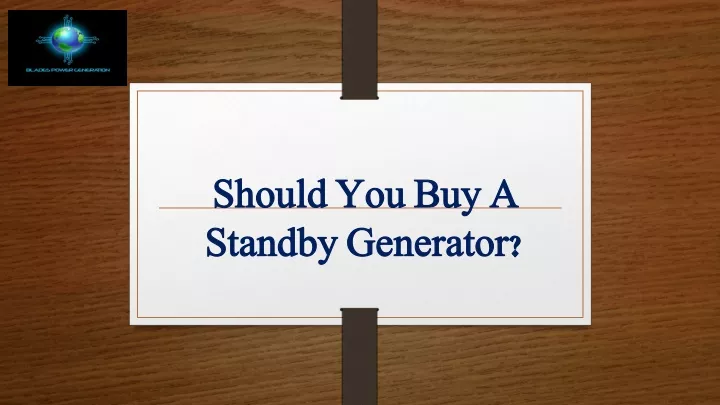 should you buy a should you buy a standby standby