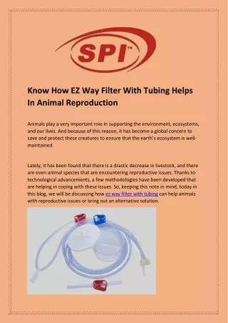 Know How EZ Way Filter With Tubing Helps In Animal Reproduction