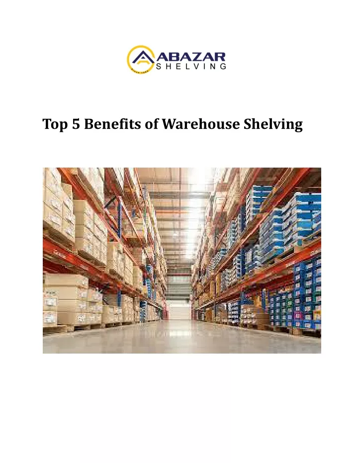 top 5 benefits of warehouse shelving