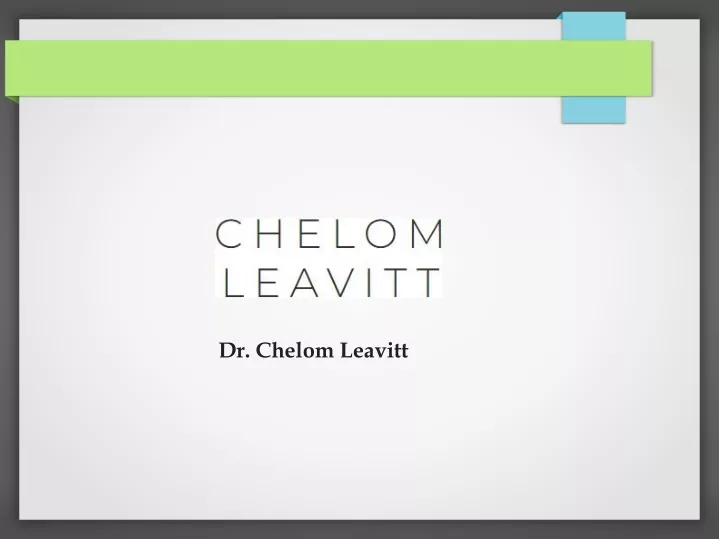 dr chelom leavitt