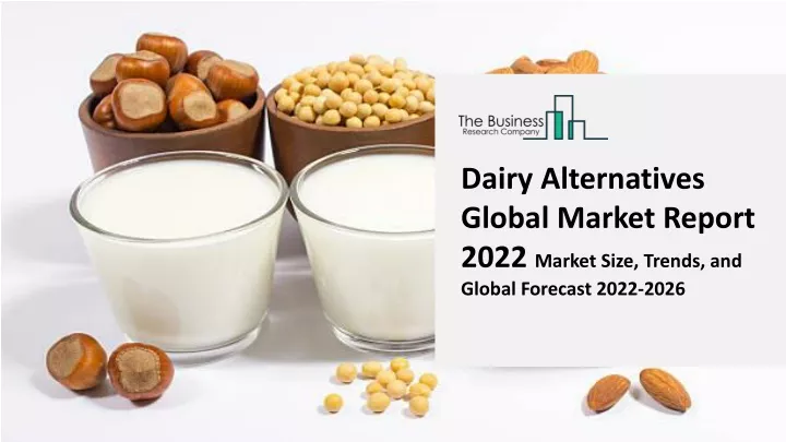 dairy alternatives global market report 2022