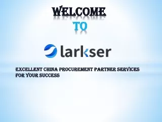 Top China Sourcing Agent - Larkser