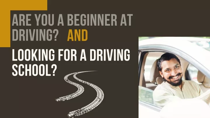 are you a beginner at driving and