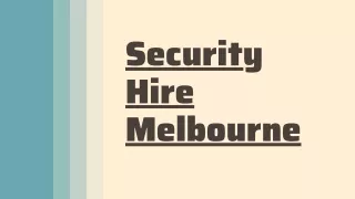 Security Hire Melbourne