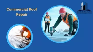 Get Certified Roofers’ Help for Commercial Roof Repair Services