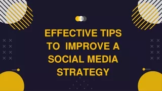 Effective Tips To Improve A Social Media Strategy