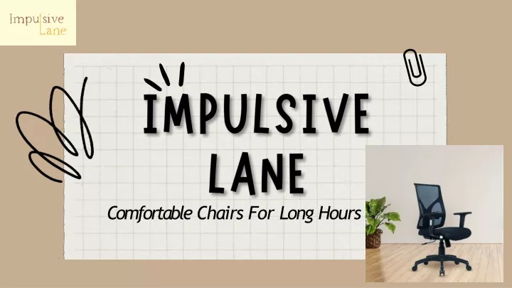 comfortable chairs for long hours