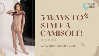 5 Ways To Style A Camisole!
