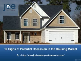 10 Signs of Potential Recession in the Housing Market