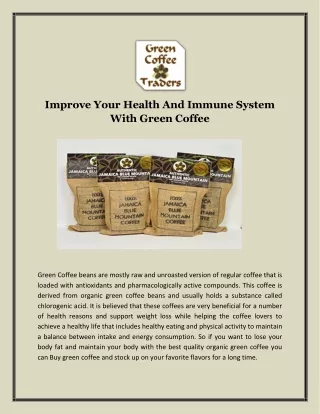 Improve Your Health And Immune System With Green Coffee