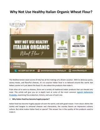 Why Not Use Healthy Italian Organic Wheat Flour?