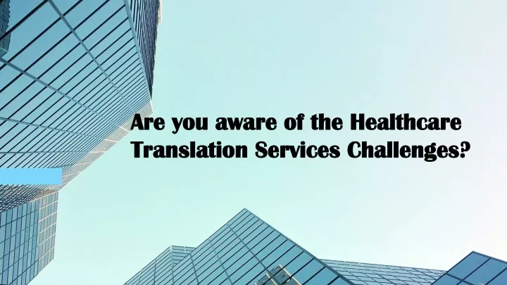 are you aware of the healthcare translation