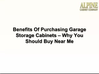 Benefits Of Purchasing Garage Storage Cabinets – Why You Should Buy Near Me