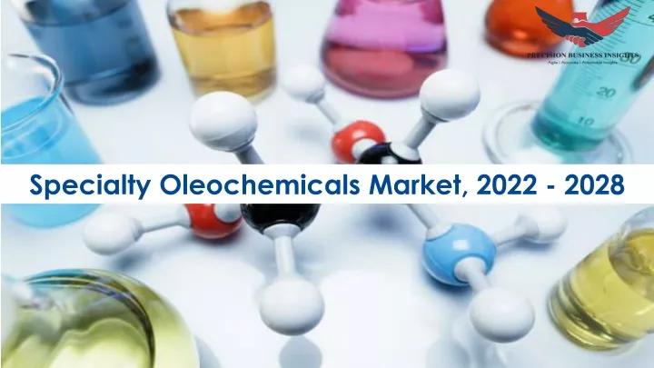 specialty oleochemicals market 2022 2028