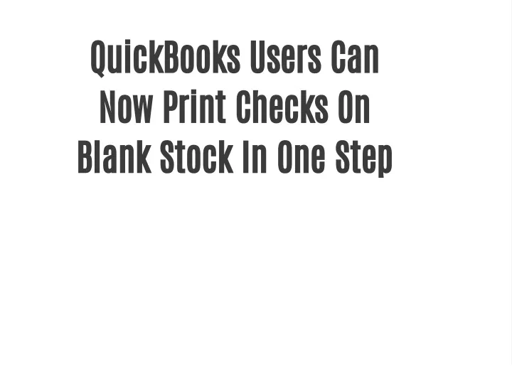 quickbooks users can now print checks on blank