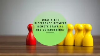 What's the difference between remote staffing and outsourcing?